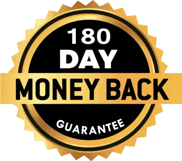 180 Day Money Back Guarantee